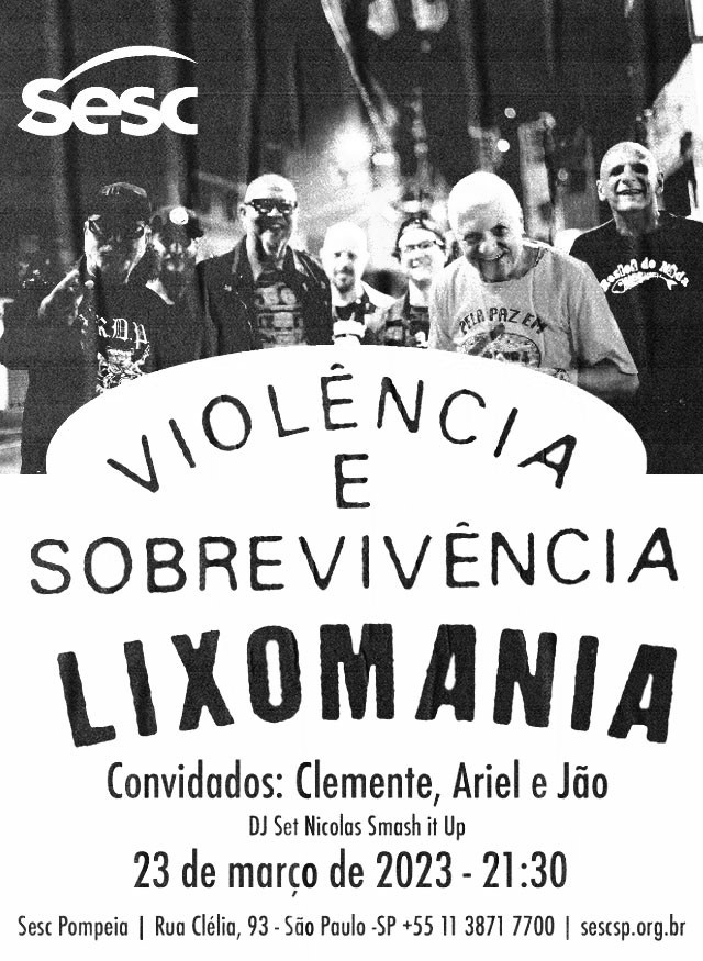 Cartaz em preto e branco do show Lixomania Violência e Sobrevivência no Sesc Pompeia